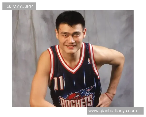 姚明篮球生涯初期精彩瞬间回顾与集锦分享